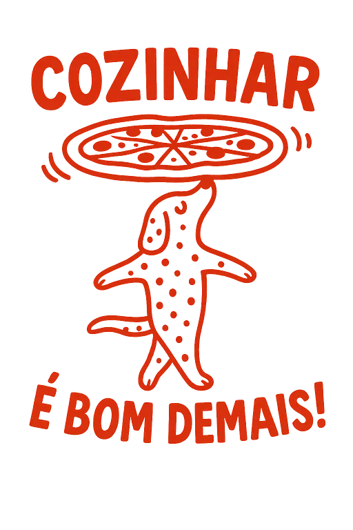 Cozinhar é bom demais!