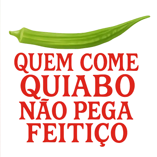 Quiabo Protetor: Frase Sob o Verde